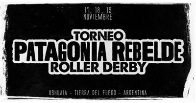 Se realizar en Ushuaia el Torneo de Roller Derby Patagonia Rebelde
